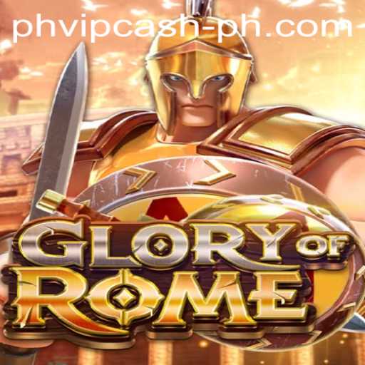 Unveiling the Glory of Rome: A New Era in Gaming with PHVIP Cash