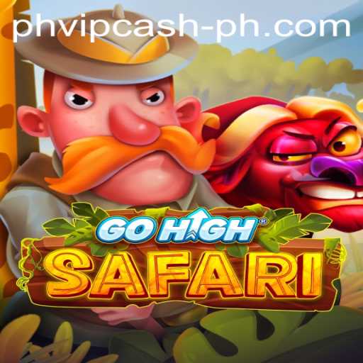Explore GoHighSafari and Unlock the Magic of PHVIP Cash
