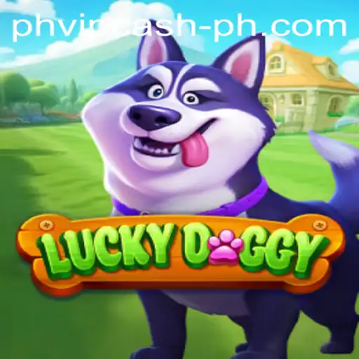 LuckyDoggy: Unleashing Fun with PHVIP Cash