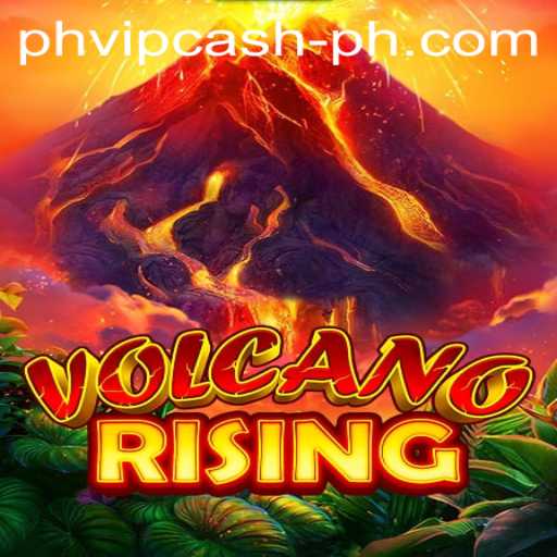 VolcanoRising: A Thrilling Adventure with PHVIP Cash Incentives